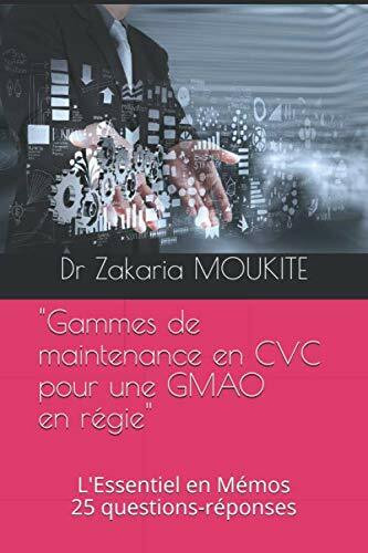 "Gammes de maintenance en CVC pour une GMAO en régie": L'Essentiel en Mémos 25 questions-réponses