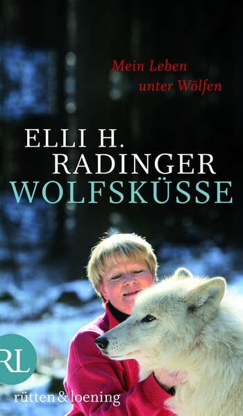 Wolfsküsse: Mein Leben unter Wölfen