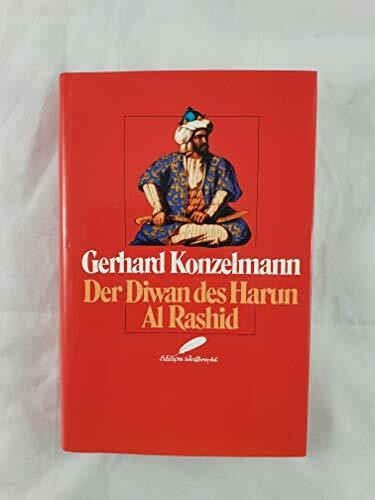 Der Diwan des Harun Al Rashid
