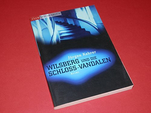 Wilsberg und die Schloss-Vandalen: Kriminalroman (Grafitäter und Grafitote)
