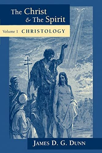 The Christ and the Spirit: Collected Essays of James D.G. Dunn (1)