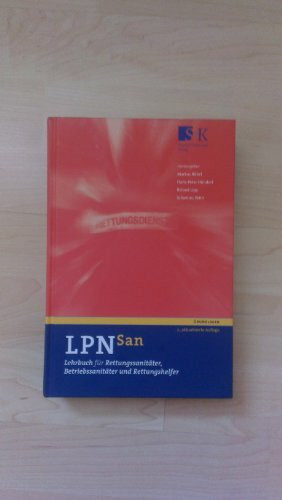 LPN-San: Lehrbuch für Rettungssanitäter, Betriebssanitäter und Rettungshelfer