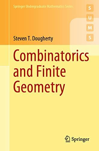 Combinatorics and Finite Geometry (Springer Undergraduate Mathematics Series)