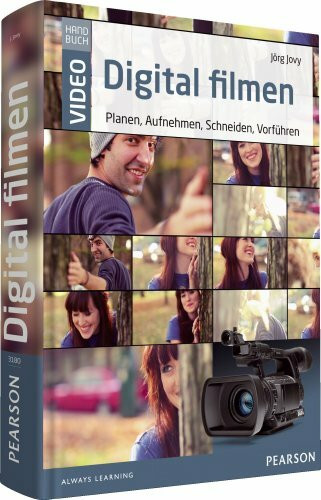 Digital filmen - das große Handbuch