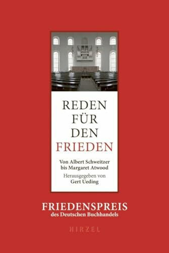 Reden für den Frieden: Von Albert Schweitzer bis Margaret Atwood. Friedenspreis des Deutschen Buchhandels. Mit einem Text von Serhij Zhadan.