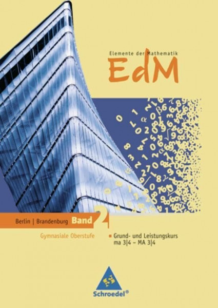Elemente der Mathematik SII - Ausgabe 2010 für Berlin und Brandenburg: Schülerband 2 GK/LK: ma 3/4 - MA 3/4