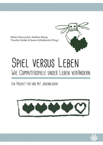 Spiel versus Leben. Wie Computerspiele unser Leben verändern.