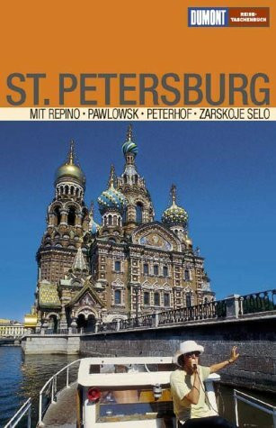DuMont Reise-Taschenbuch St. Petersburg: Mit Repino - Pawlowsk - Peterhof - Zarskoje Selo