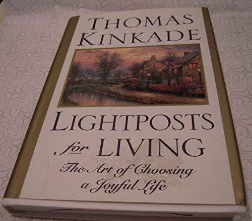 Lightposts for Living: The Art of Choosing a Joyful Life