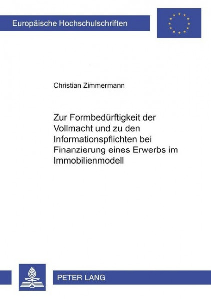 Zur Formbedürftigkeit der Vollmacht und zu den Informationspflichten bei Finanzierung eines Erwerbs