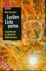 Luzifers Lichtgarten. Mit CD