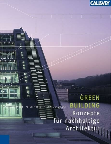 Green Building – Konzepte für nachhaltige Architektur