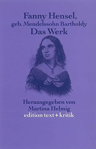 Fanny Hensel, geb. Mendelssohn Bartholdy: Das Werk