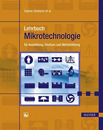 Lehrbuch Mikrotechnologie: für Ausbildung, Studium und Weiterbildung