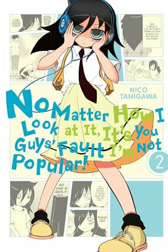 No Matter How I Look at It, It's You Guys' Fault I'm Not Popular!, Vol. 2 (IM NOT POPULAR GN, Band 2)