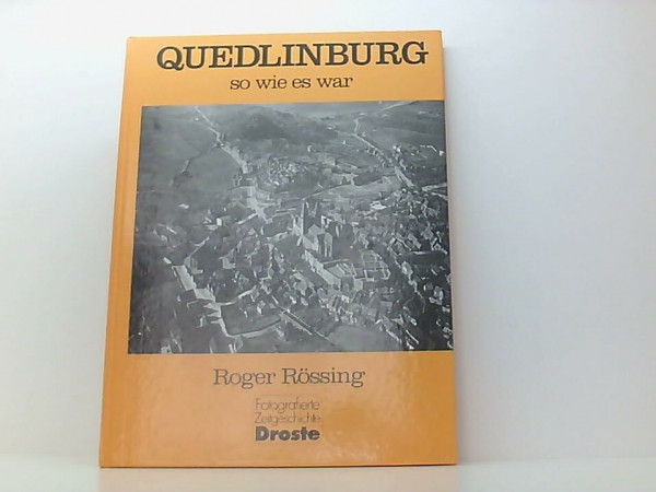 Quedlinburg - so wie es war (Städte - so wie sie waren)