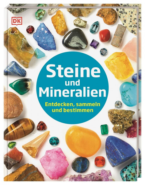 Steine und Mineralien: Entdecken, sammeln und bestimmen. Reich bebildertes Mineralien-Lexikon. Für Kinder ab 6 Jahren (Steckbriefe)