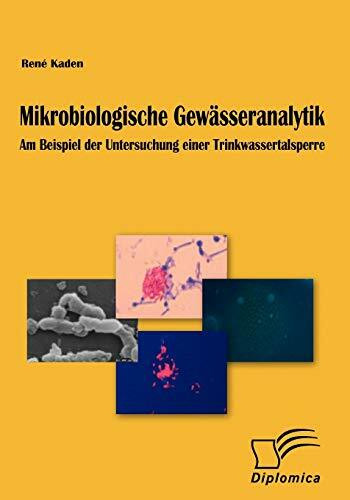 Mikrobiologische Gewässeranalytik. Am Beispiel der Untersuchung einer Trinkwassertalsperre