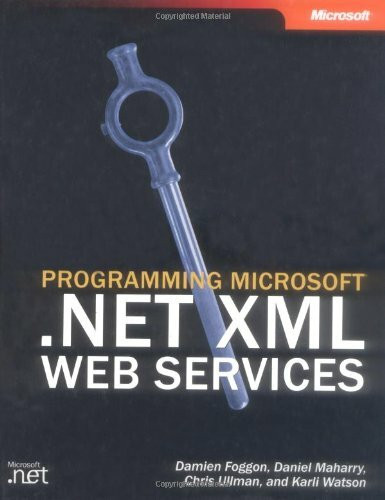 Programming Microsoft® .NET XML Web Services