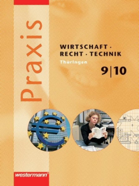 Praxis WRT 9/10. Schülerband. Wirtschaft / Recht / Technik