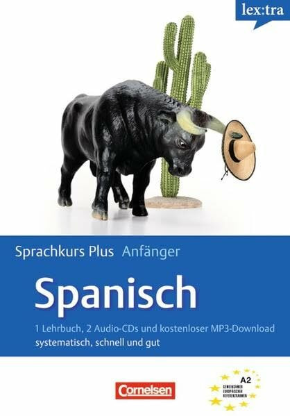 Lextra - Spanisch - Sprachkurs Plus: Anfänger: Spanisch: systematisch, schnell und gut (Lex:tra Sprachkurs plus - Anfänger)