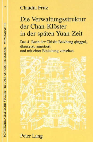 Die Verwaltungsstruktur der Chan-Klöster in der späten Yuan-Zeit