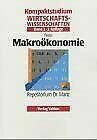 Kompaktstudium Wirtschaftswissenschaften / Repetitorium Dr. Manz: Kompaktstudium Wirtschaftswissenschaften / Makroökonomie: Repetitorium Dr. Manz
