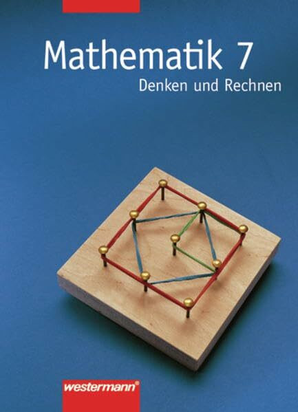 Mathematik - Denken und Rechnen / Allgemeine Ausgabe 2000: Mathematik - Denken und Rechnen. Für Hauptschule in Berlin, Bremen, Hessen, Hamburg, ... ... Allgemeine Ausgabe 2000: Schülerband 7