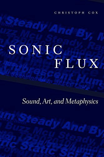 Sonic Flux: Sound, Art, and Metaphysics