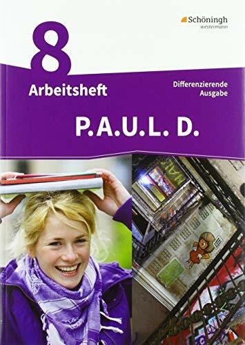 P.A.U.L. D. - Persönliches Arbeits- und Lesebuch Deutsch - Differenzierende Ausgabe: Arbeitsheft 8