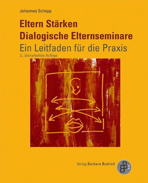 Eltern Stärken: Dialogische Elternseminare – ein Leitfaden für die Praxis