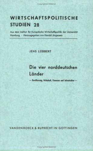 Die vier norddeutschen Länder: Bevölkerung, Wirtschaft, Finanzen und Infrastruktur