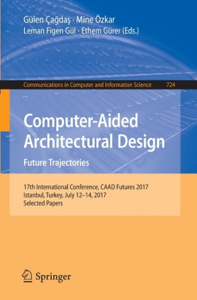 Computer-Aided Architectural Design: Future Trajectories