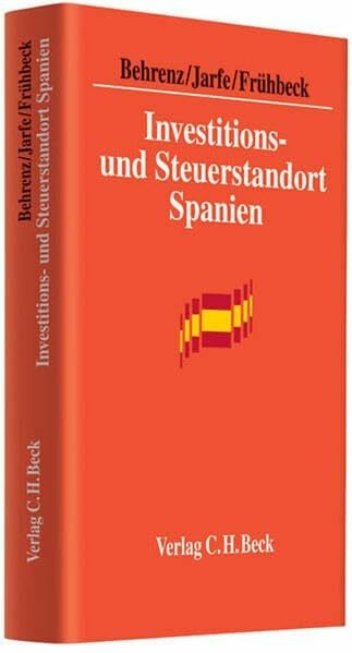 Investitions- und Steuerstandort Spanien: Wirtschaftliche und steuerliche Rahmenbedingungen