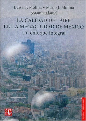 La Calidad del Aire En La Megaciudad de M'Xico: Un Enfoque Integral