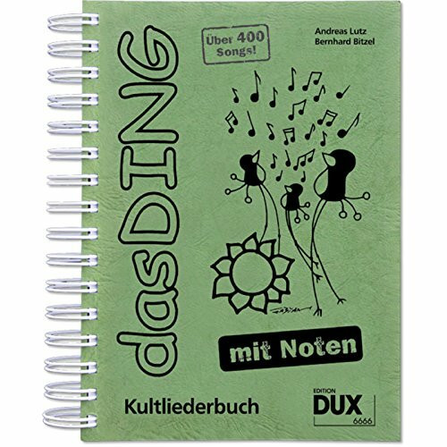 Das Ding mit Noten: Kultliederbuch