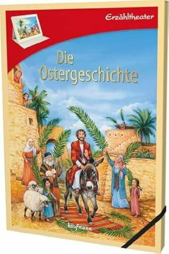 Erzähltheater: Die Ostergeschichte (Das Kaufmann-Erzähltheater: Kamishibai mit 12 Bild- und 3 Textkarten in der aufstellbaren Mappe: Öffnen - umklappen - aufstellen - fertig)