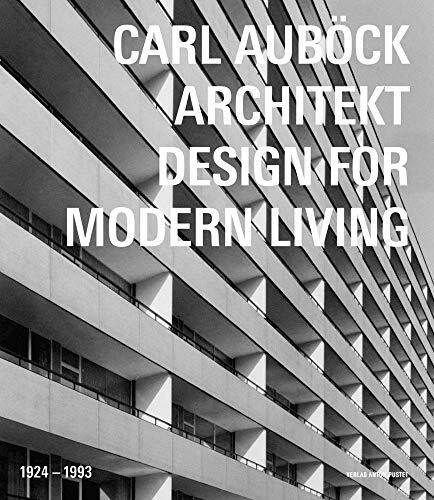 Carl Auböck Architekt (1924-1993): Design for Modern Living