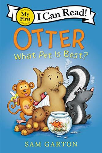 Clarion Books Otter, What Pet Is Best? (My First I Can Read)
