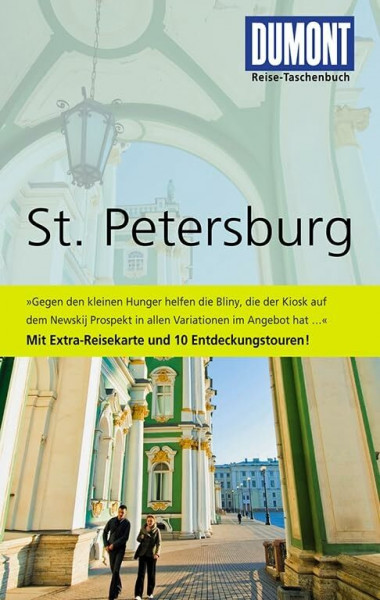 DuMont Reise-Taschenbuch Reiseführer St.Petersburg: Mit 10 Entdeckungstouren
