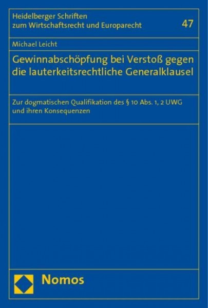 Gewinnabschöpfung bei Verstoß gegen die lauterkeitsrechtliche Generalklausel