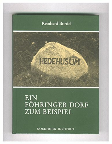 Hedehusum. Ein Föhringer Dorf zum Beispiel