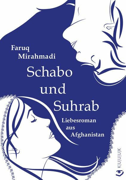 Schabo und Suhrab: Liebesroman aus Afghanistan