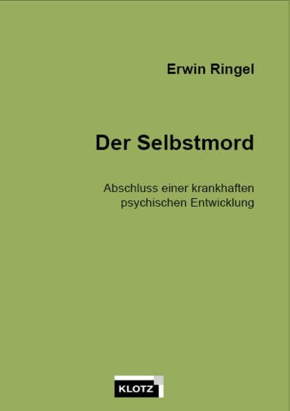 Der Selbstmord: Abschluss einer krankhaften psychischen Entwicklung