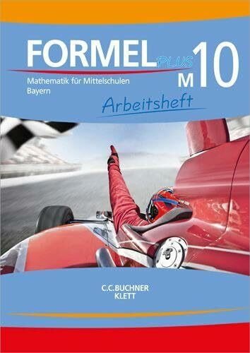 Formel Plus 10M. Ausgabe Bayern Mittelschule: Arbeitsheft Klasse 10 (Kurs M) (Formel PLUS. Ausgabe für Bayern Mittelschule ab 2017)