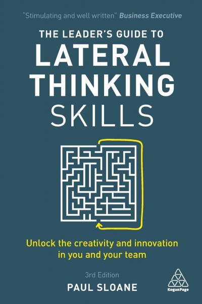 The Leader's Guide to Lateral Thinking Skills