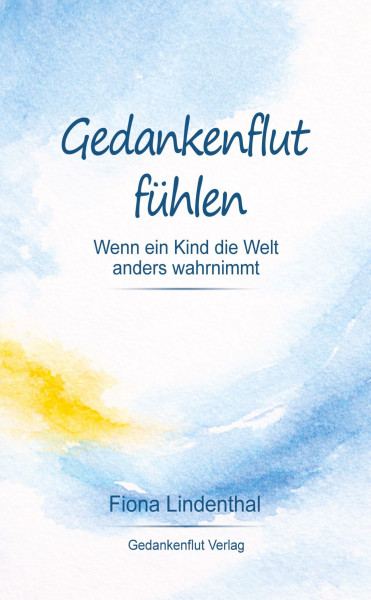 Gedankenflut fühlen: Wenn ein Kind die Welt anders wahrnimmt