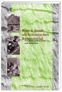 Reet und Stroh als historisches Baumaterial