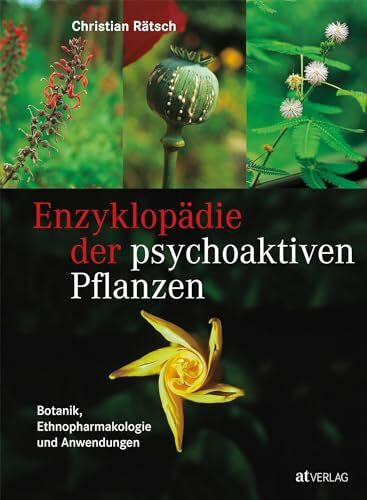 Enzyklopädie der psychoaktiven Pflanzen: Botanik, Ethnopharmakologie und Anwendung. Das unentbehrliche Standardwerk von Christian Rätsch mit über 800 Farbfotos. Natürlich bei AT