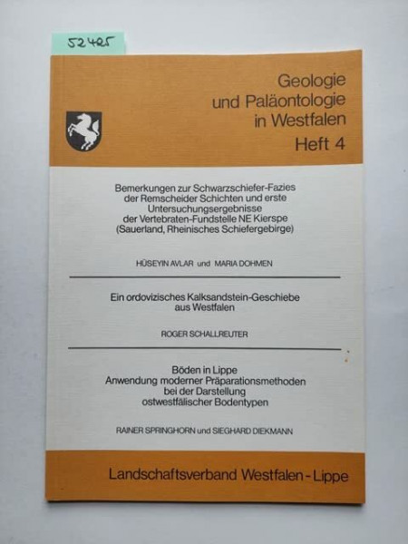 Bemerkungen zur Schwarzschiefer-Fazies der Remscheider Schichten. - Ein ordovizisches Kalksandstein-Geschiebe aus Westfalen. - Böden in Lippe. ... ostwestfälischer Bodentypen: Sammelband